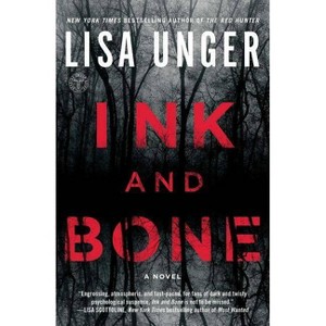 Ink And Bone - By Lisa Unger ( Paperback ) - 1 of 1