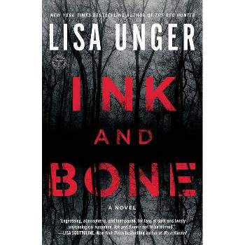 Ink And Bone - By Lisa Unger ( Paperback )