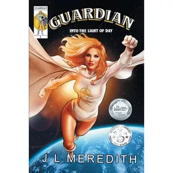 Guardian - by  Jl Meredith (Paperback)
