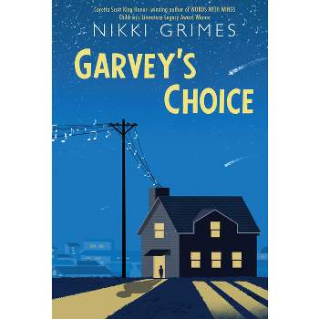 Garvey's Choice - by  Nikki Grimes (Hardcover)
