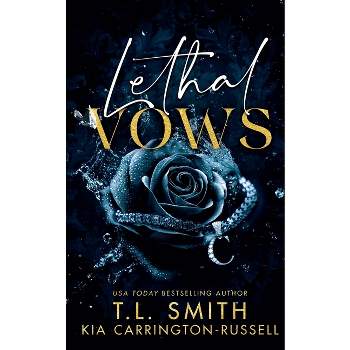 Lethal Vows - by  Kia Carrington-Russell & T L Smith (Paperback)