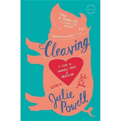  Cleaving - by  Julie Powell (Paperback) 