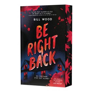Be Right Back - by  Bill Wood (Paperback) - 1 of 1