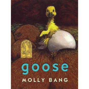 Goose - by  Molly Bang (Hardcover)