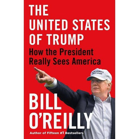 The United States Of Trump By Bill O Reilly Hardcover Target