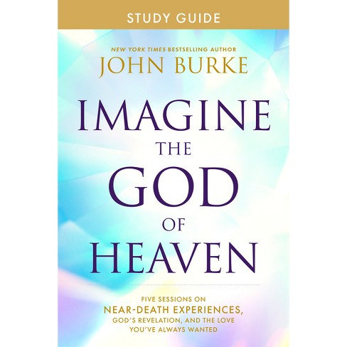 Imagine the God of Heaven Study Guide - by  John Burke (Paperback) - image 1 of 1