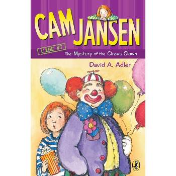 CAM Jansen: The Mystery of the Circus Clown #7 - (Cam Jansen) by  David A Adler (Paperback)