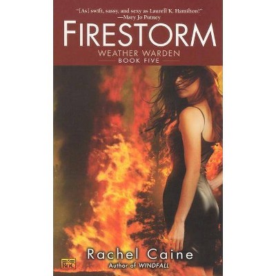 Firestorm - (Weather Warden) by  Rachel Caine (Paperback)