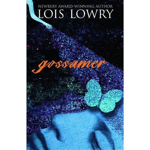 Gossamer By Lois Lowry Paperback Target