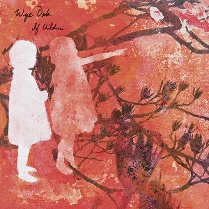 Wye Oak - If Children - Reissue (Vinyl) - 1 of 1