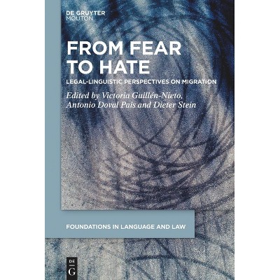 From Fear to Hate - (Foundations in Language and Law [fll]) by  Victoria Guillén-Nieto & Antonio Doval Pais & Dieter Stein (Hardcover)