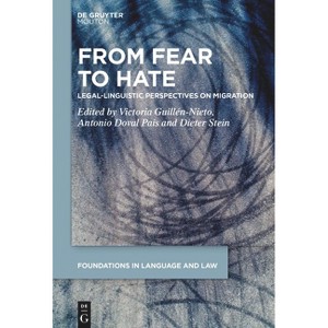 From Fear to Hate - (Foundations in Language and Law [fll]) by  Victoria Guillén-Nieto & Antonio Doval Pais & Dieter Stein (Hardcover) - 1 of 1