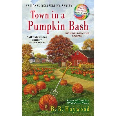 Town In A Pumpkin Bash Candy Holliday Murder Mystery By B B Haywood Paperback Target