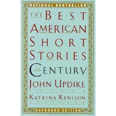 The Best American Short Stories of the Century - by  John Updike (Paperback)