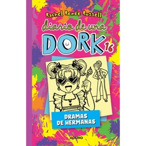 Diario de Una Dork 16. Dramas de Hermanas / Dork Diaries: Tales from a Not-So-Bratty Little Sister - (Diario de una Dork) by  Rachel Renée Russell - 1 of 1
