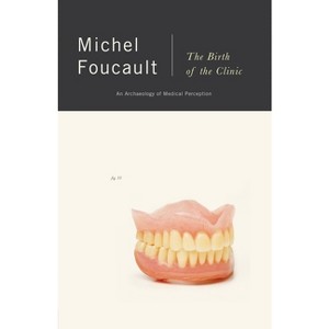 The Birth of the Clinic - by  Michel Foucault (Paperback) - 1 of 1