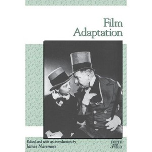 Film Adaptation - (Rutgers Depth of Field) by  James Naremore (Paperback) - 1 of 1