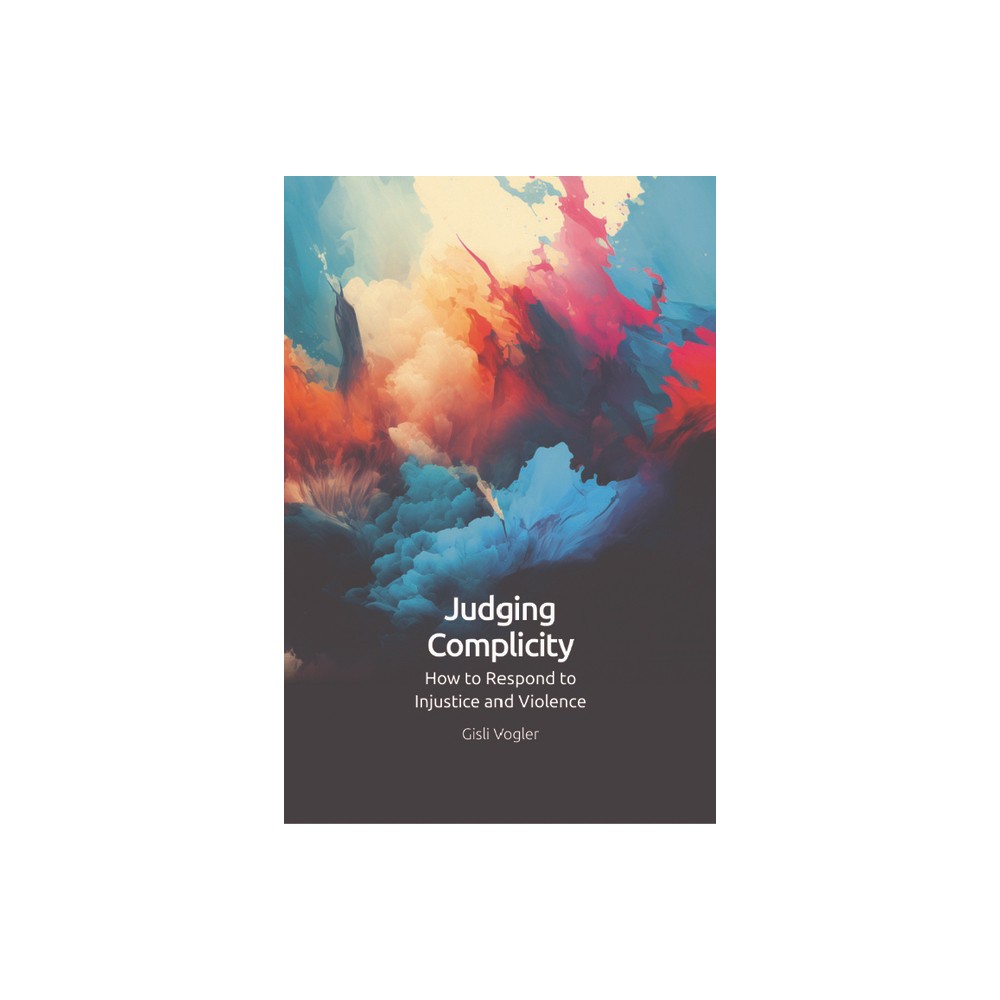 Judging Complicity - by Gisli Vogler (Hardcover)