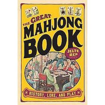 Great Mahjong Book - by  Jelte Rep (Paperback)