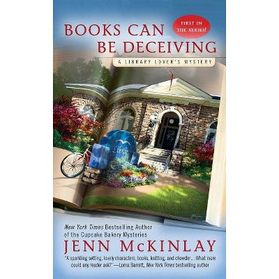 Books Can Be Deceiving - (Library Lover's Mysteries) by  Jenn McKinlay (Paperback)