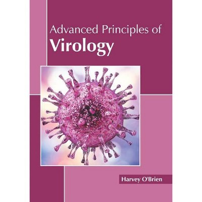 Advanced Principles of Virology - by  Harvey O'Brien (Hardcover)