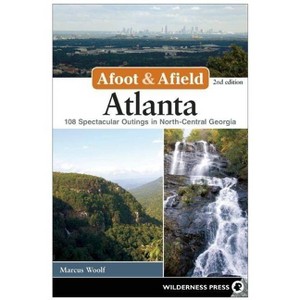 Afoot & Afield: Atlanta - 2nd Edition by Marcus Woolf - 1 of 1
