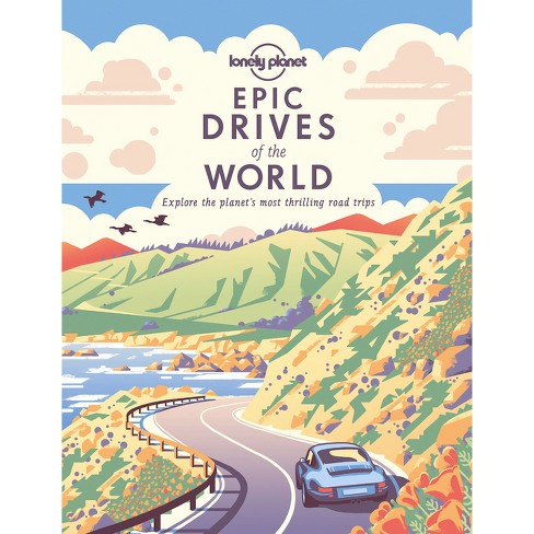 Lonely Planet Epic Drives of the World 1 - (Paperback) - image 1 of 1