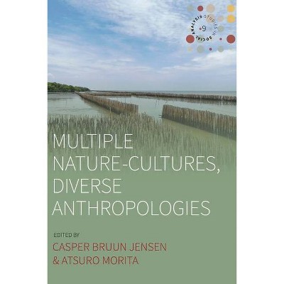 Multiple Nature-Cultures, Diverse Anthropologies - (Studies in Social Analysis) by  Casper Bruun Jensen & Atsuro Morita (Hardcover)