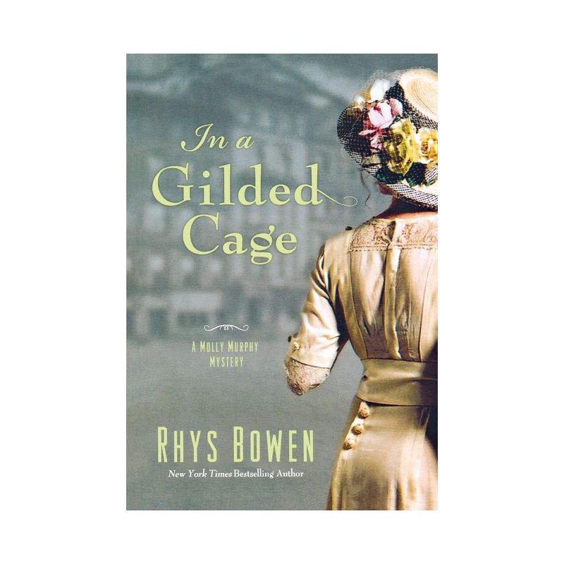 In a Gilded Cage - (Molly Murphy Mysteries) by  Rhys Bowen (Paperback), 1 of 2