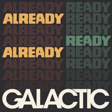 Galactic - Already Ready Already (CD)