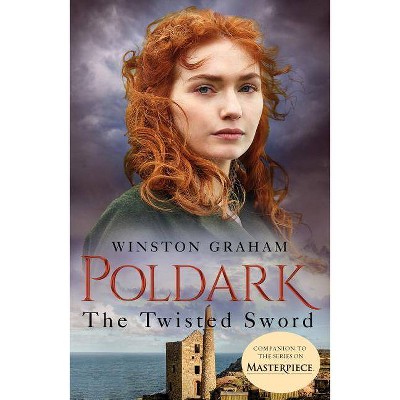 The Twisted Sword - (Poldark, 11) by  Winston Graham (Paperback)