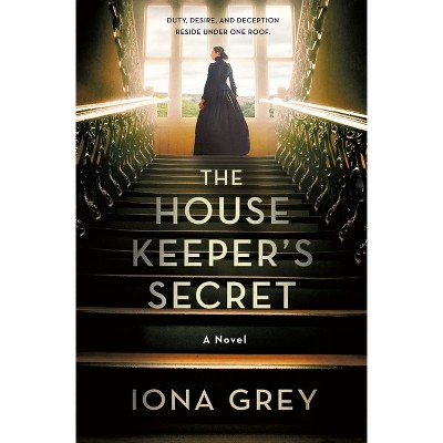 The Housekeeper's Secret - By Iona Grey (hardcover) : Target