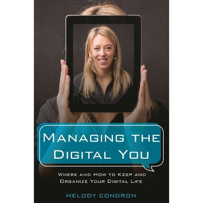 Managing the Digital You - (Lita Guides) by  Melody Karle (Hardcover)