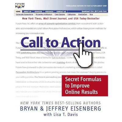 Call to Action - by  Bryan Eisenberg & Jeffrey Eisenberg (Paperback)