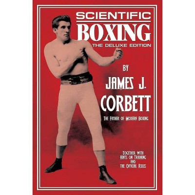 Scientific Boxing - by  James J Corbett (Paperback)