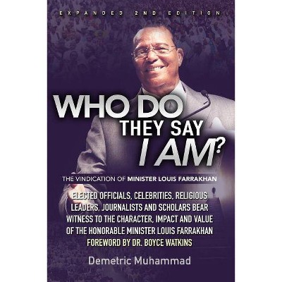 Who Do They Say I Am 2nd Edition - by  Demetric Muhammad (Paperback)