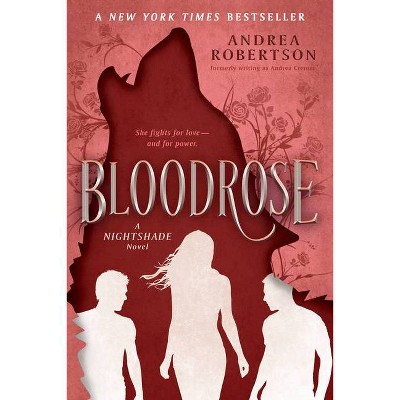 Bloodrose - (Nightshade (Quality)) by  Andrea Robertson (Paperback)