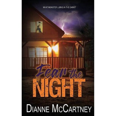 Fear the Night - by  Dianne McCartney (Paperback)