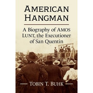 American Hangman - by  Tobin T Buhk (Paperback) - 1 of 1