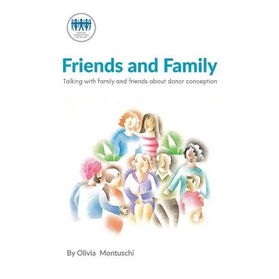 Telling and Talking with Family and Friends - by  Donor Conception Network (Paperback)