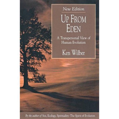 Up from Eden - by  Ken Wilber (Paperback)