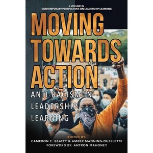 Moving Towards Action - (Contemporary Perspectives on Leadership Learning) by  C Beatty (Paperback) - 1 of 1