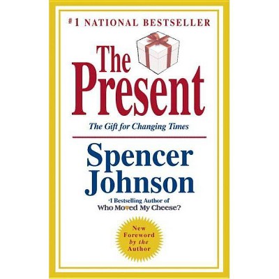 The Present - by  Spencer Johnson (Hardcover)