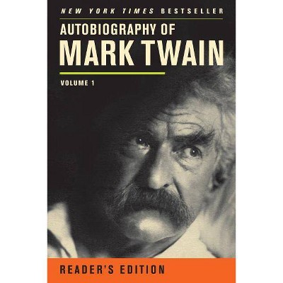 Autobiography of Mark Twain, Volume 1 - (Mark Twain Papers) (Paperback)