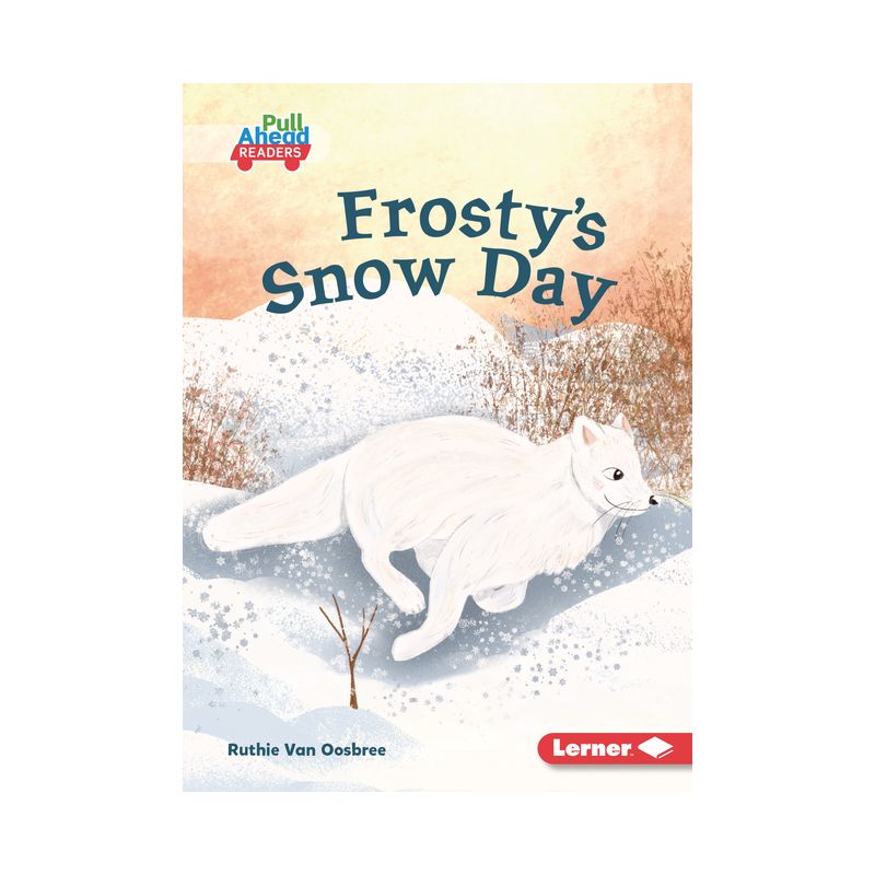 Frosty's Snow Day - (Let's Look at Polar Animals (Pull Ahead Readers -- Fiction)) by  Ruthie Van Oosbree (Paperback), 1 of 2