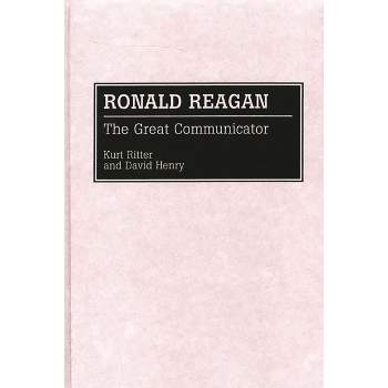 Ronald Reagan - (Great American Orators) by  David Henry & Kurt Ritter (Hardcover)