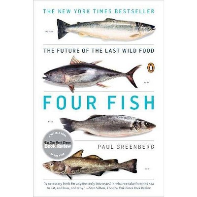 Four Fish - by  Paul Greenberg (Paperback)