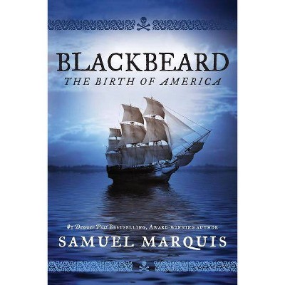 Blackbeard - by  Samuel Marquis (Paperback)