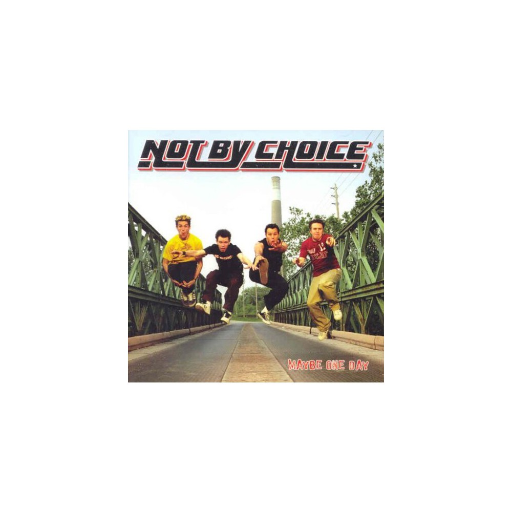 Not by Choice - Maybe One Day (CD)