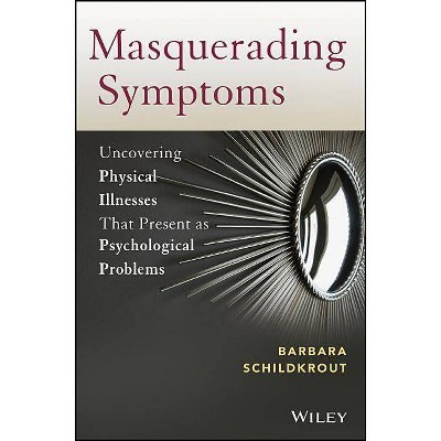 Masquerading Symptoms - by  Barbara Schildkrout (Paperback)